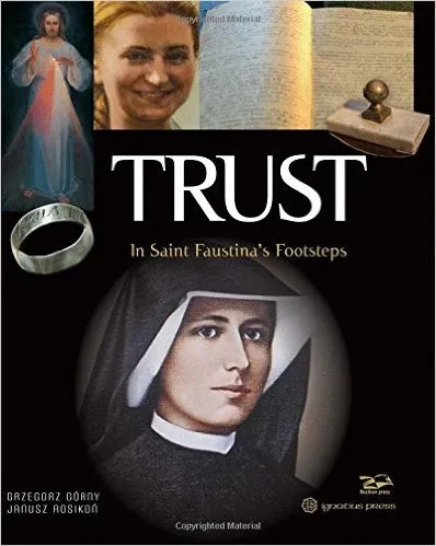 Trust In St Faustina's Footsteps