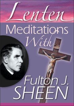 Lenten Meditat W/Fulton Sheen