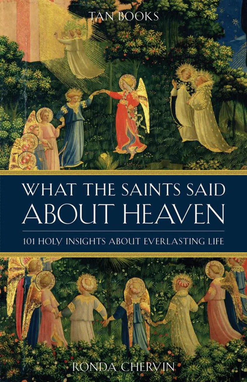 What The Saints Said About Heaven