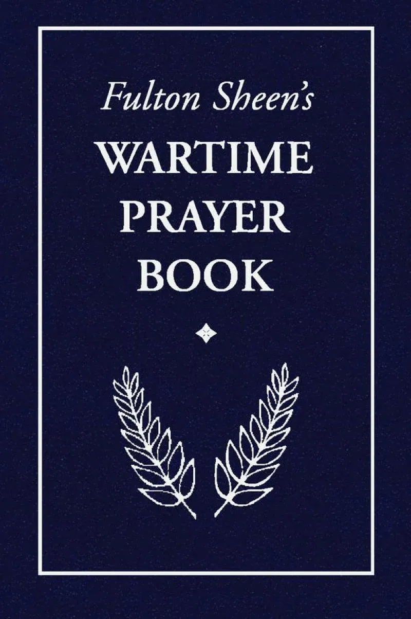 Fulton Sheen's Wartime Prayer Book