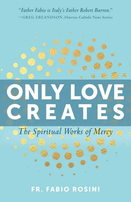 Only Love Creates