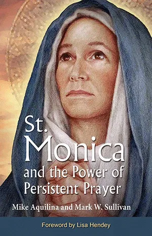 St Monica And The Power of
