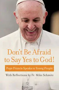 Dont Be Afraid To Say Yes
