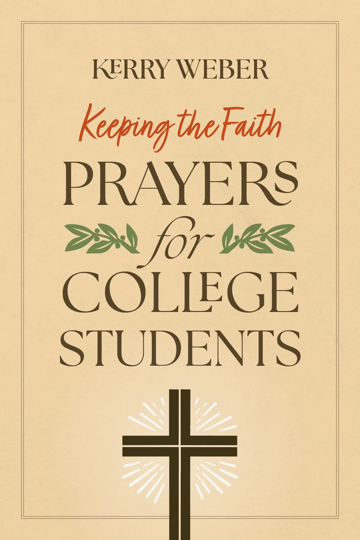 Keeping the Faith Prayers for College Students