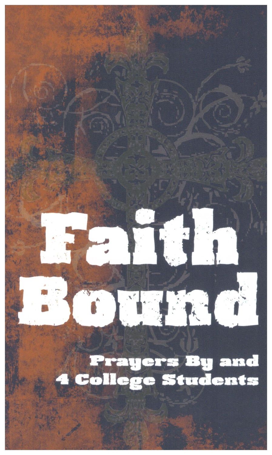Faith Bound Prayers By &amp; 4 Col