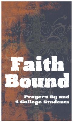 Faith Bound Prayers By &amp; 4 College Students