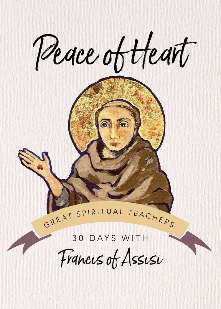 Peace of Heart Francis of Assisi