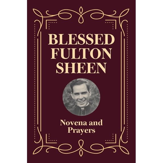 Blessed Fulton J. Sheen Novena and Prayers