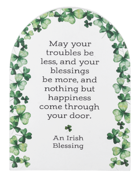 Irish Blessing Arch May Your Troubles Be Less