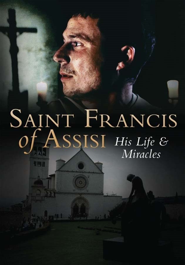Saint Francis of Assisi His Life &amp; Miracles