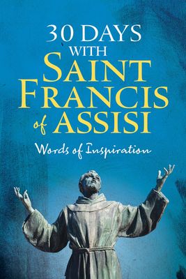 30 Days With St Francis of Assisi