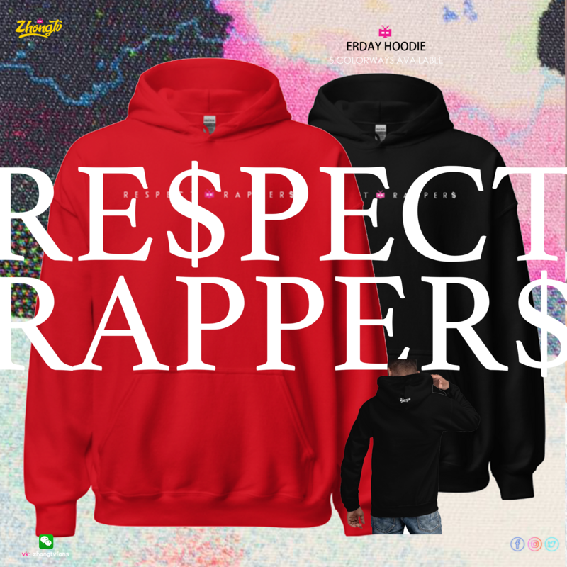 【 RE$PECT RAPPER$ 】 ERDAY UNI-SEX HOODIE