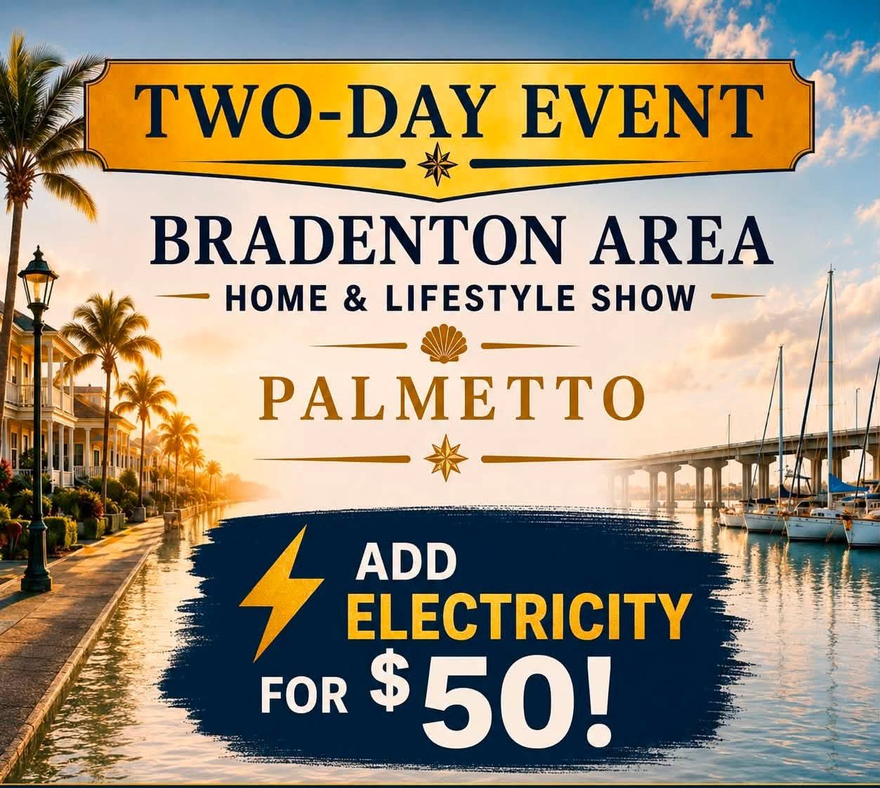 Add Electricity for Bradenton Area's Home &amp; Lifestyle Show