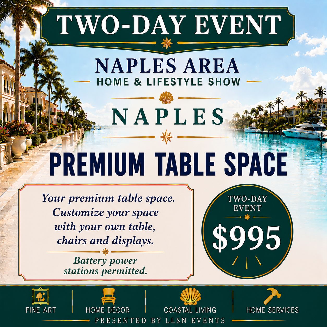 Naples Area Home &amp; Lifestyle Show TWO-DAY SHOW- New Hope Event Center Fri. &amp; Sat. Feb 26th &amp; 27th 10AM-4PM PREMIUM TABLE SPACE without electric.