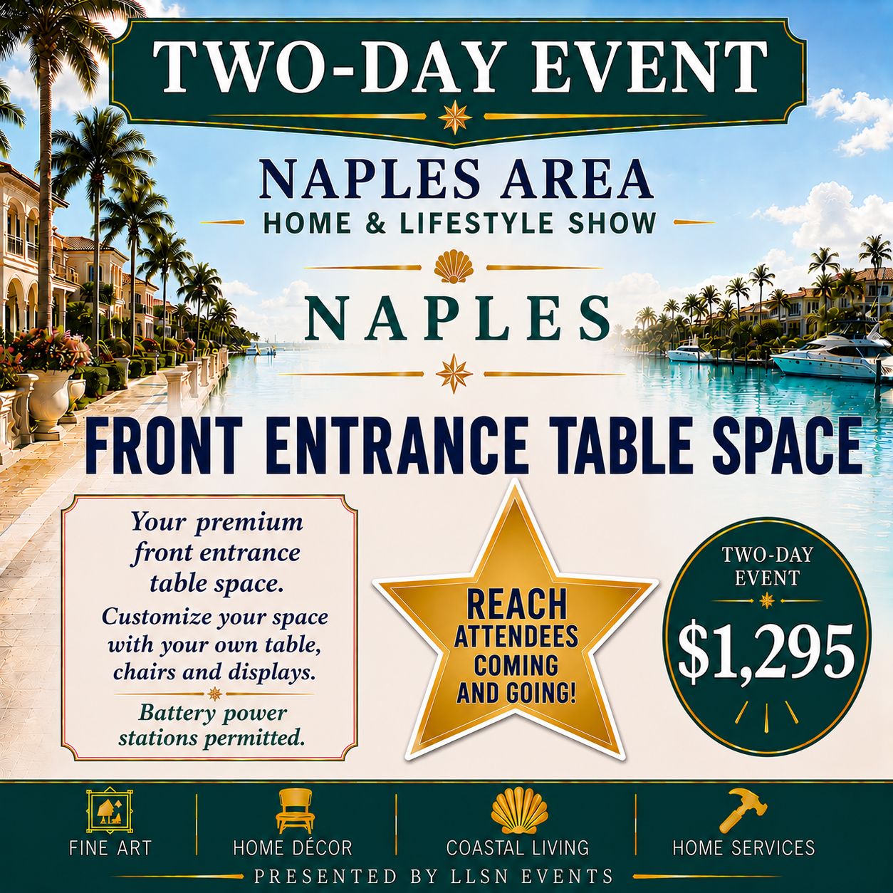 Naples Area Home &amp; Lifestyle Show TWO-DAY SHOW- New Hope Event Center Fri. &amp; Sat. Feb 26th &amp; 27th 10AM-4PM FRONT ENTRANCE TABLE SPACE without electric.