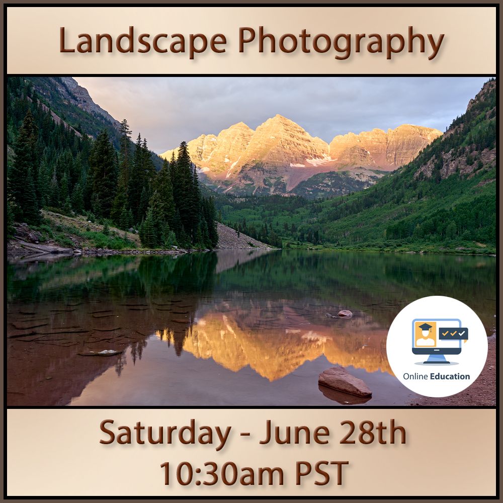 The Epic Scene:  Essentials of Landscape Photography with Joe Klocek (Online Class)