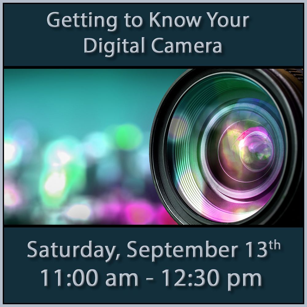 Getting to Know Your Digital Camera