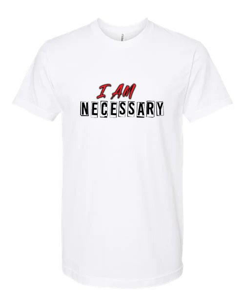 I AM NECESSARY T-Shirt Red Logo