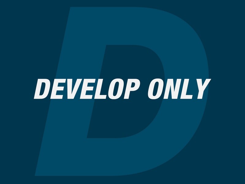 Develop Only