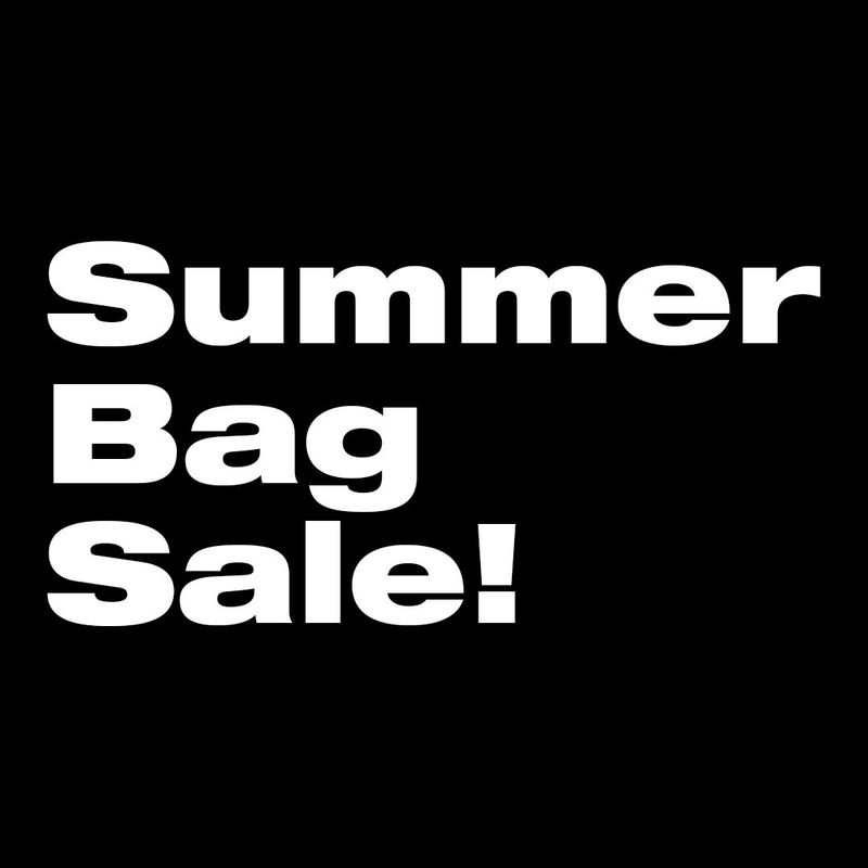 SUMMER BAG SALE!