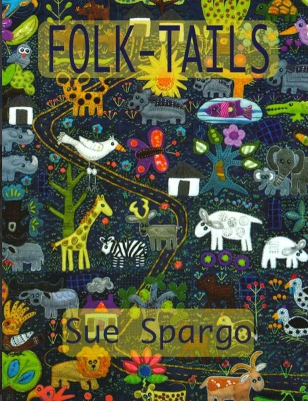Folktails - Pattern Booklet by Sue Spargo