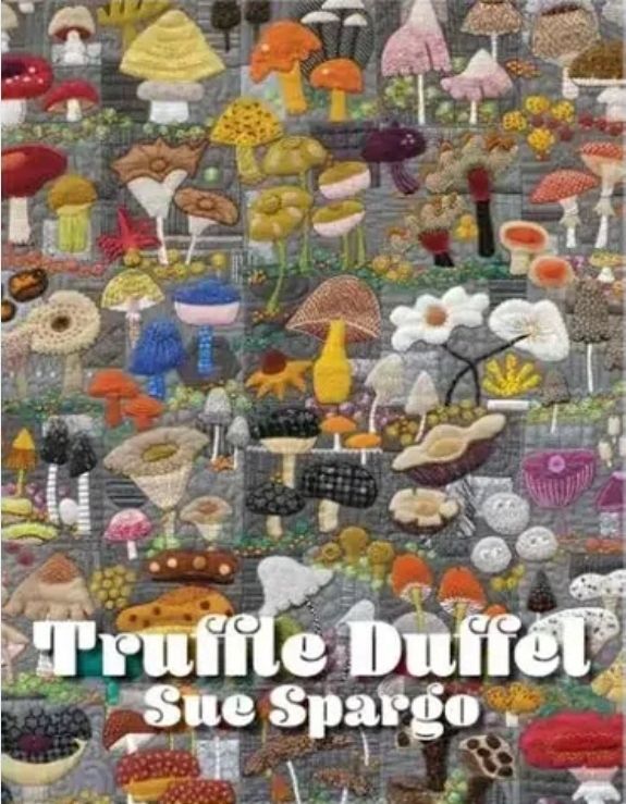 Truffle Duffel - Pattern Booklet by Sue Spargo