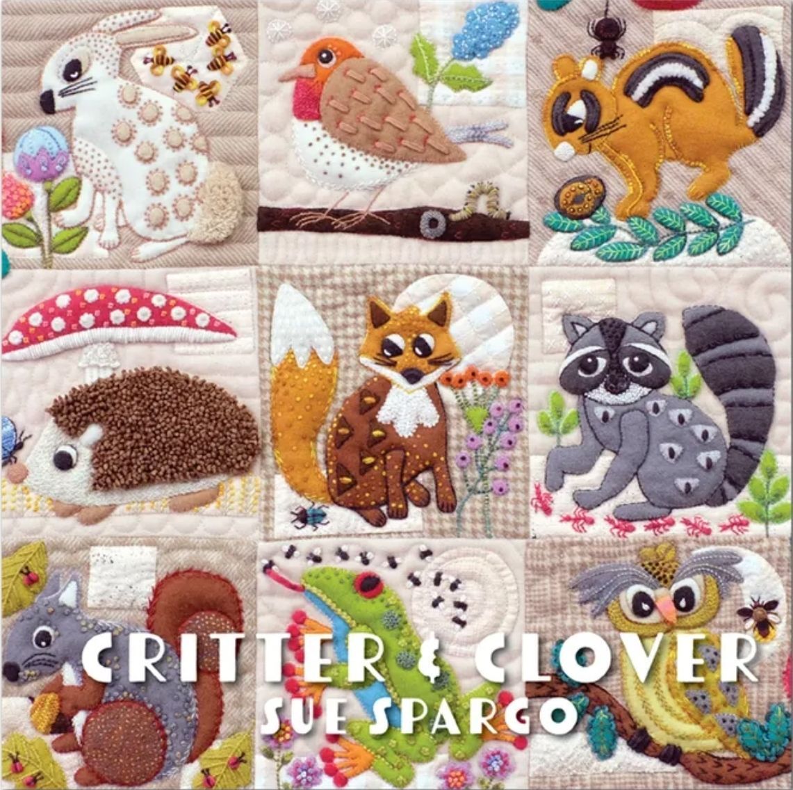 Critter & Clover - Pattern Booklet by Sue Spargo Critter & Clover - Pattern Booklet by Sue Spargo