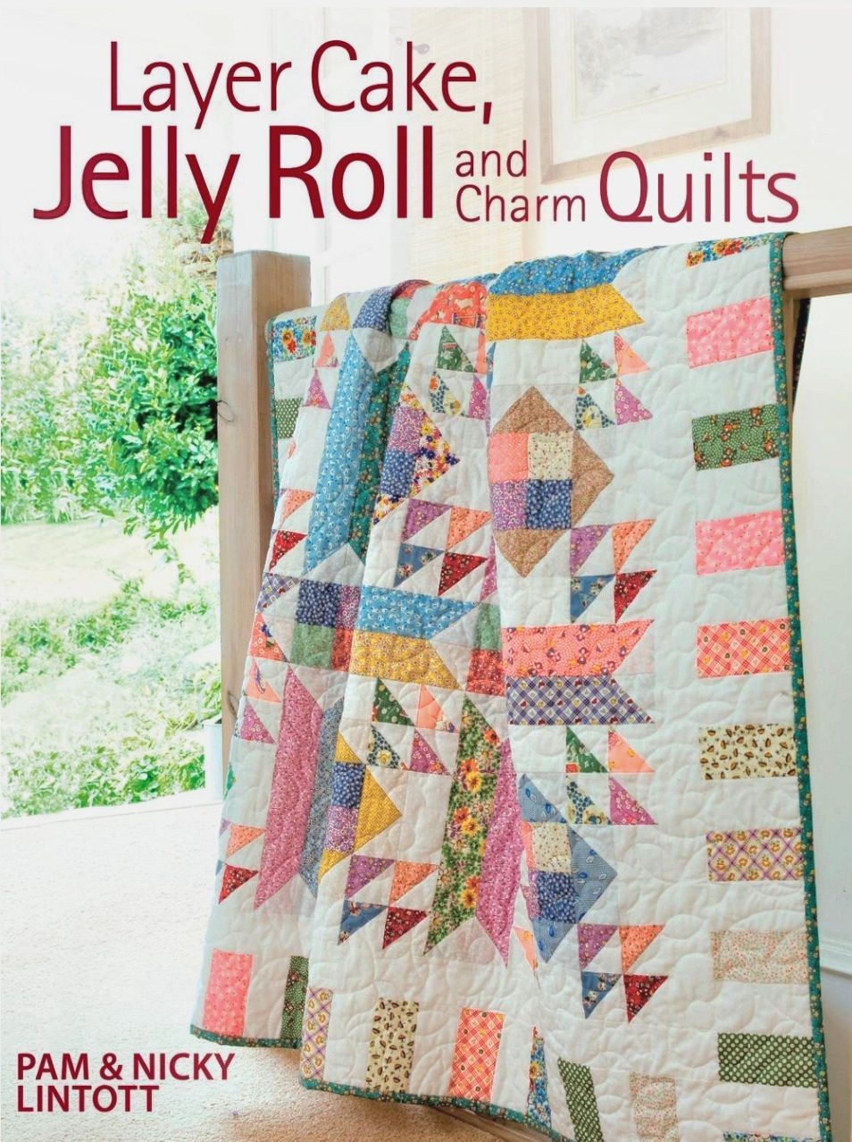 Layer Cake Jelly Roll and Charm Quilts - Pam and Nicky Lintott