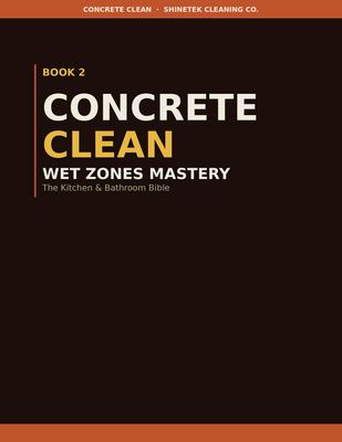 Concrete Clean: Wet Zones Mastery