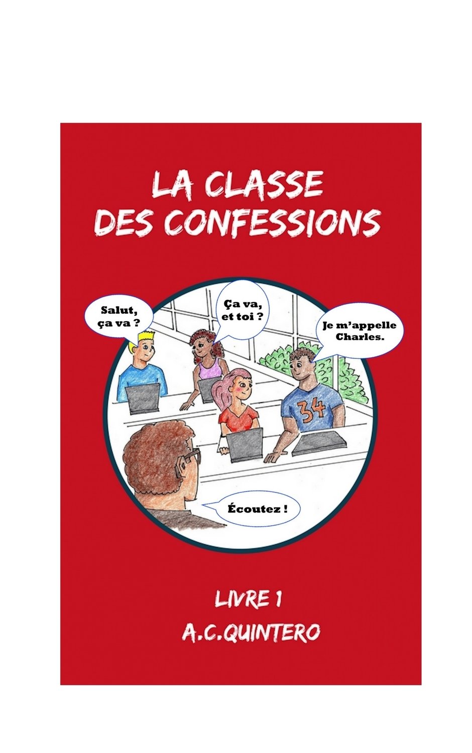 4 Novels: La classe des confessions (French) Level 1+