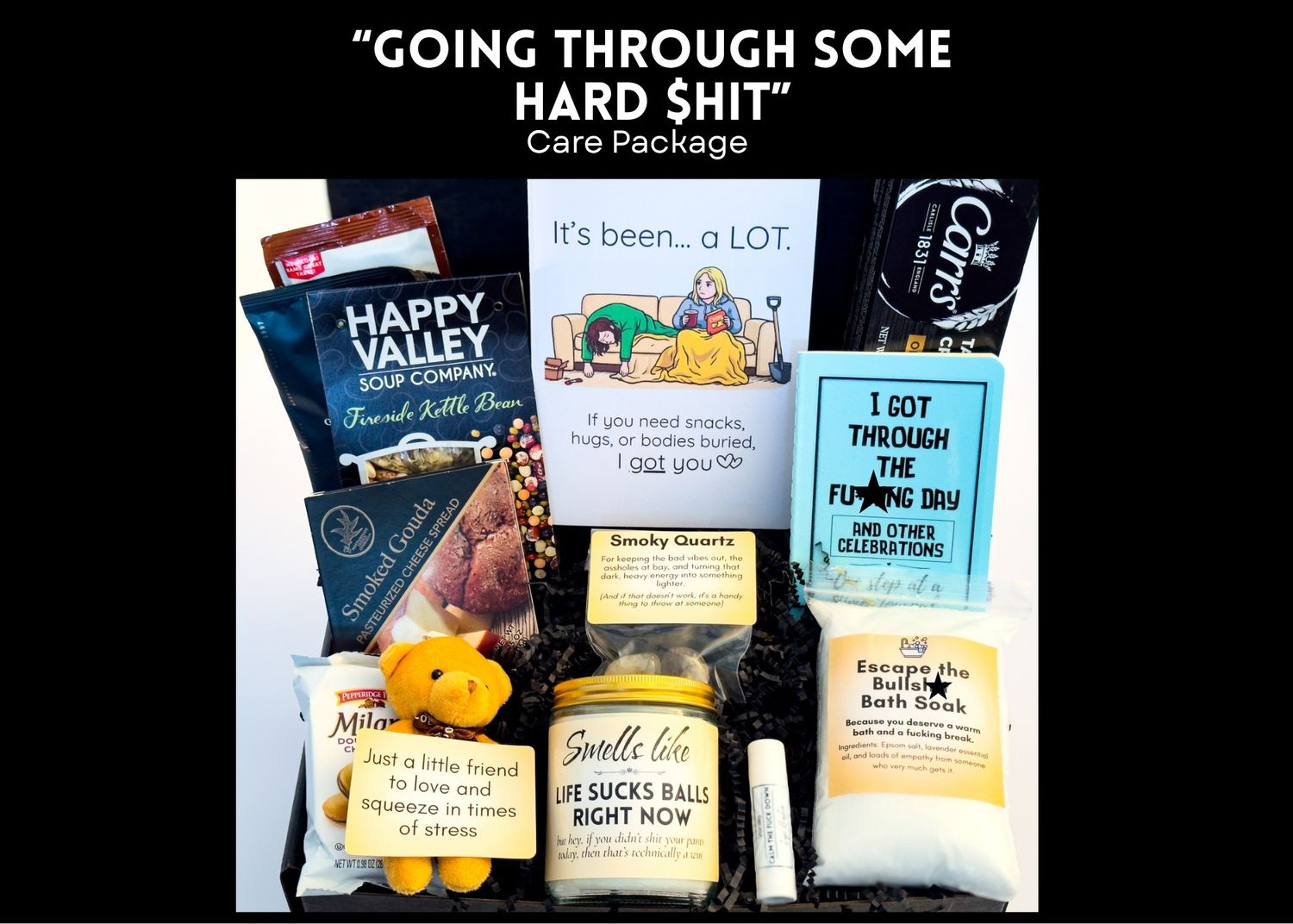 The "Going Through Hard Shit" Care Package