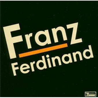 Franz Ferdinand / Franz Ferdinand