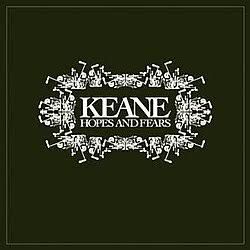 Keane / Hopes and Fear