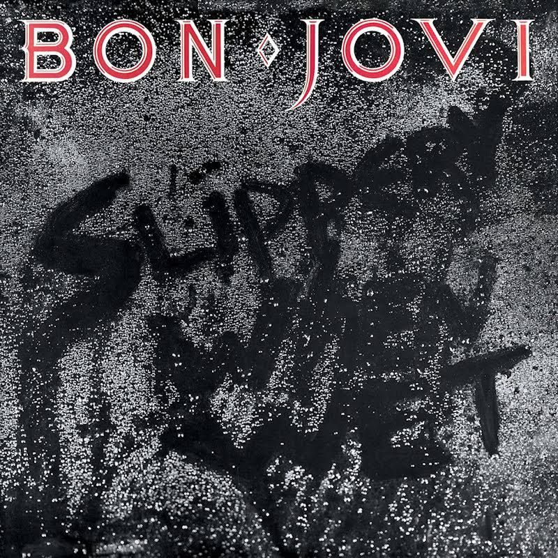 Bon Jovi / Slippery When Wet Bon Jovi / Slippery When Wet
