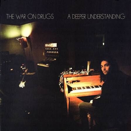 The war on drugs / A deeper understanding The war on drugs / A deeper understanding