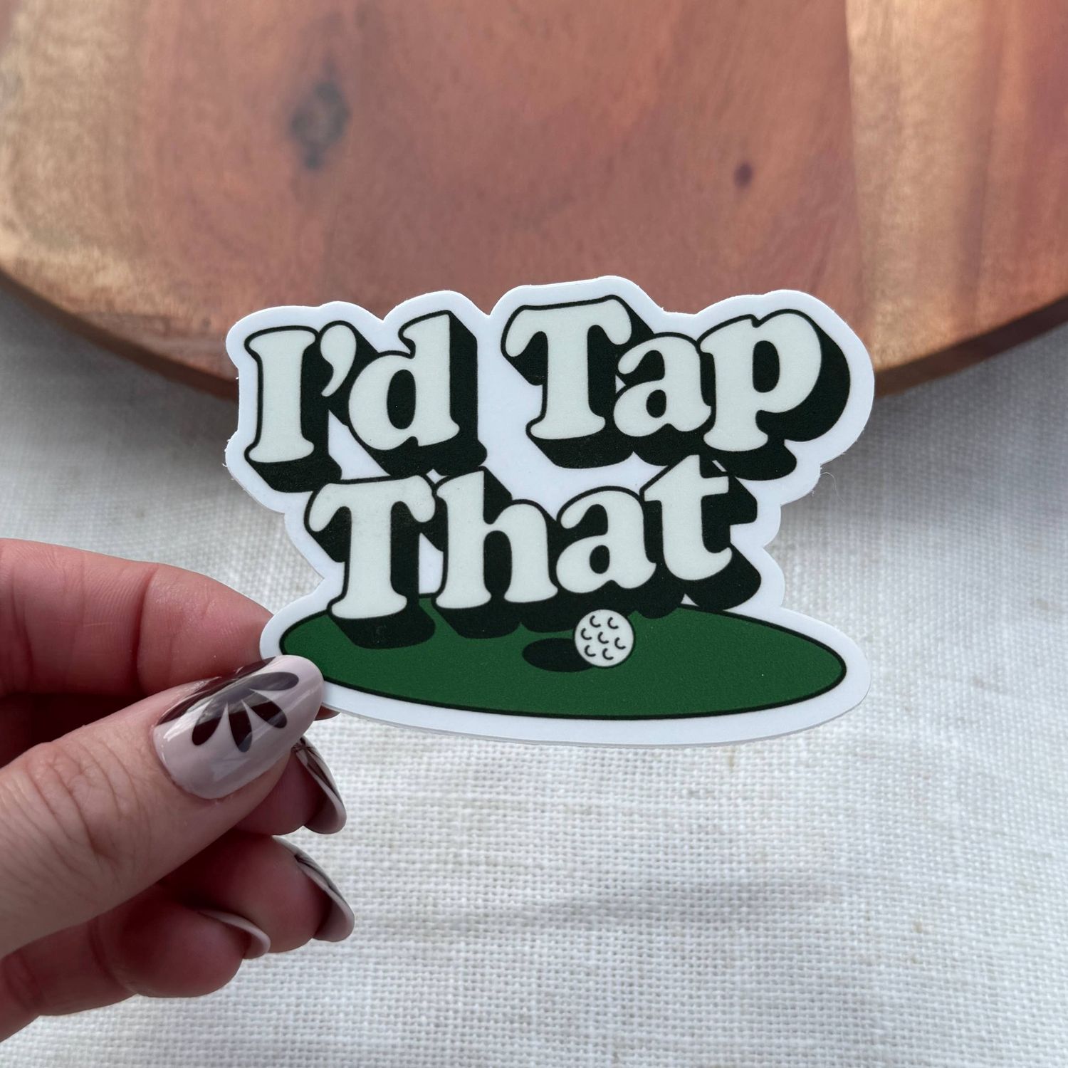 I'd Tap That Golf Putt Sticker