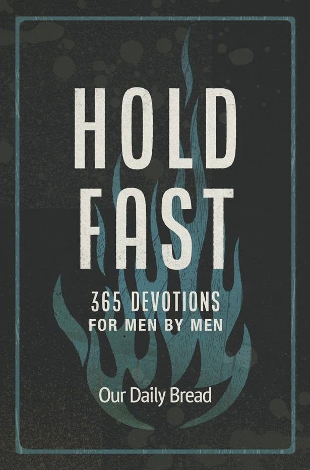 Hold Fast: 365 Devotions for Men by Men, Dimensions: 4.125 x 6.25 x 0.90, Format: Hardcover, Pages: 384