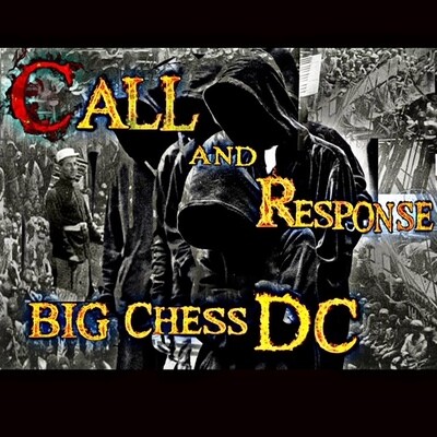Call and Response 2024-Hit Single-BIG CHESS DC