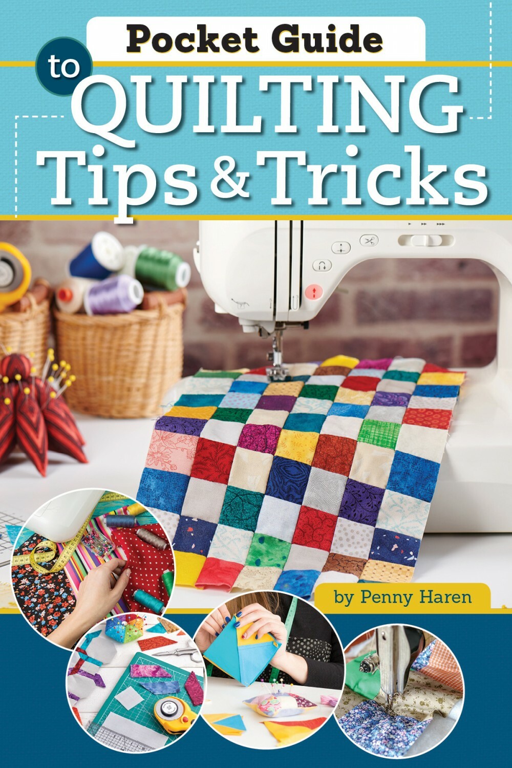 Pocket Guide to Quilting: Tips and Tricks 56463