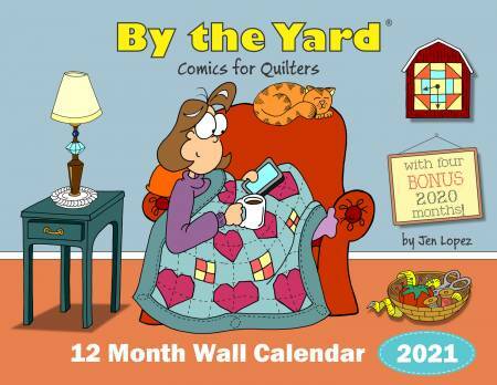 2021 By The Yard Wall Calendar for Quilters 56607