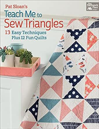 Pat Sloan's Teach Me to Sew Triangles 57292