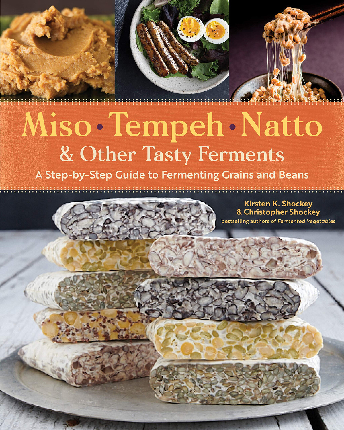 Book: Miso, Tempeh, Natto &amp; Other Tasty Ferments: A Step-by-Step Guide to Fermenting Grains and Beans (paperback)