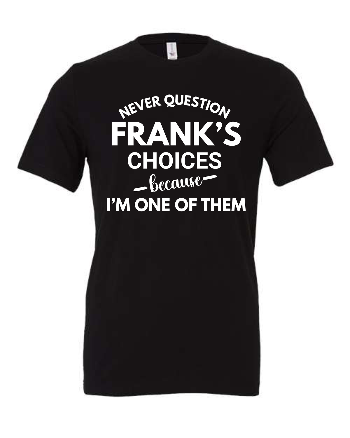 FRANK'S CHOICE