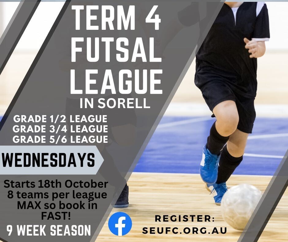 Futsal League Term 4 Sorell - Starts Wednesday 18th October - 9 Weeks