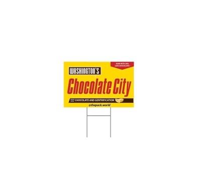 Chocolate City Yard Sign (ONLY AVAILABLE FOR WASHINGTON D.C. DROPOFFS)