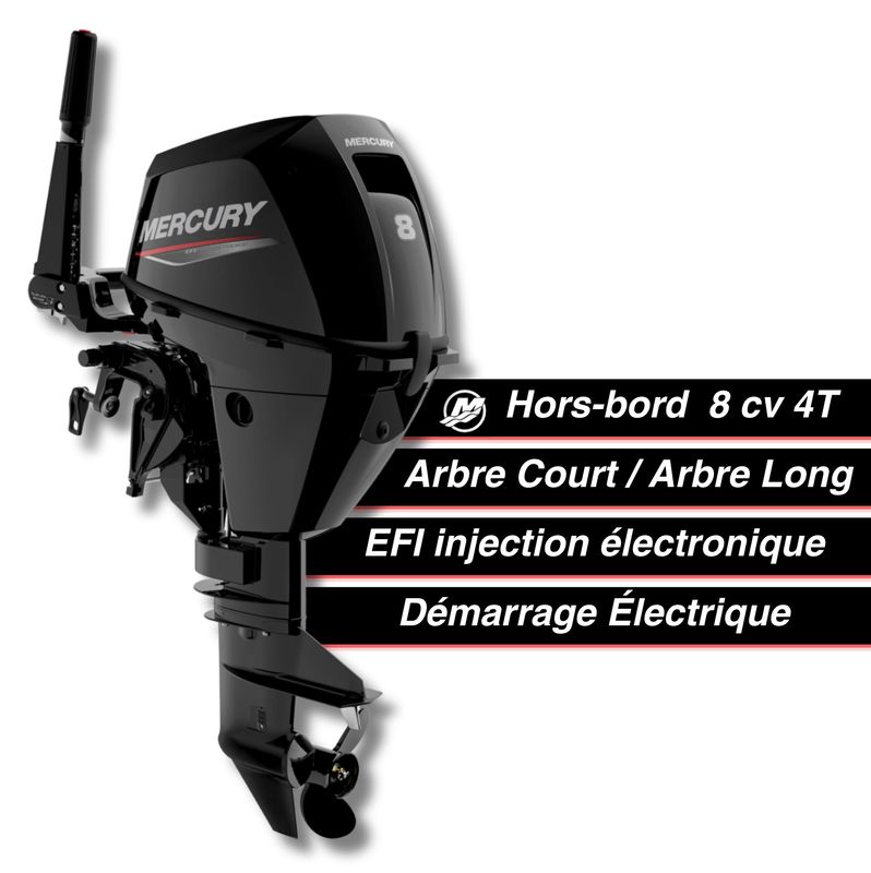 Moteur thermique hors-bord Mercury 8 cv - 4T - EFI - barre franche - démarrage électrique