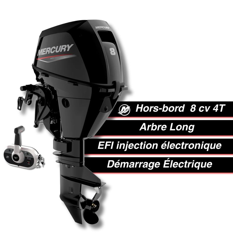 Moteur thermique hors-bord Mercury 8 cv - 4T - EFI - commande à distance - démarrage électrique