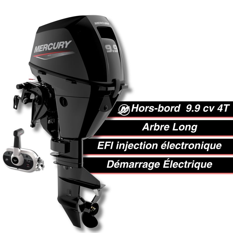 Moteur thermique hors-bord Mercury 9.9 cv - 4T - EFI - commande à distance - démarrage électrique
