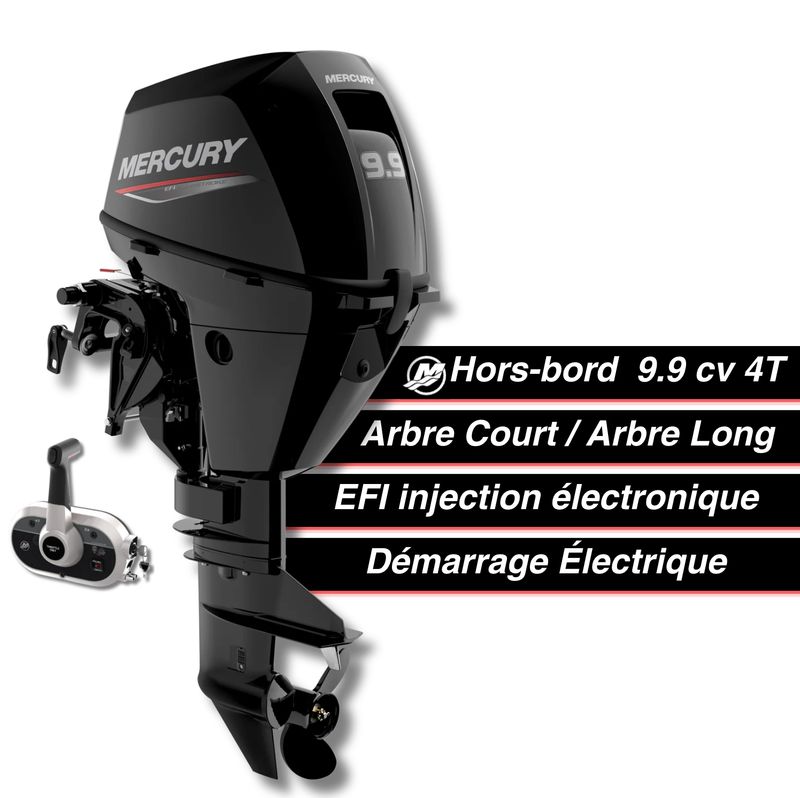 Moteur thermique hors-bord Mercury 9.9 cv - 4T - EFI - commande à distance - démarrage électrique