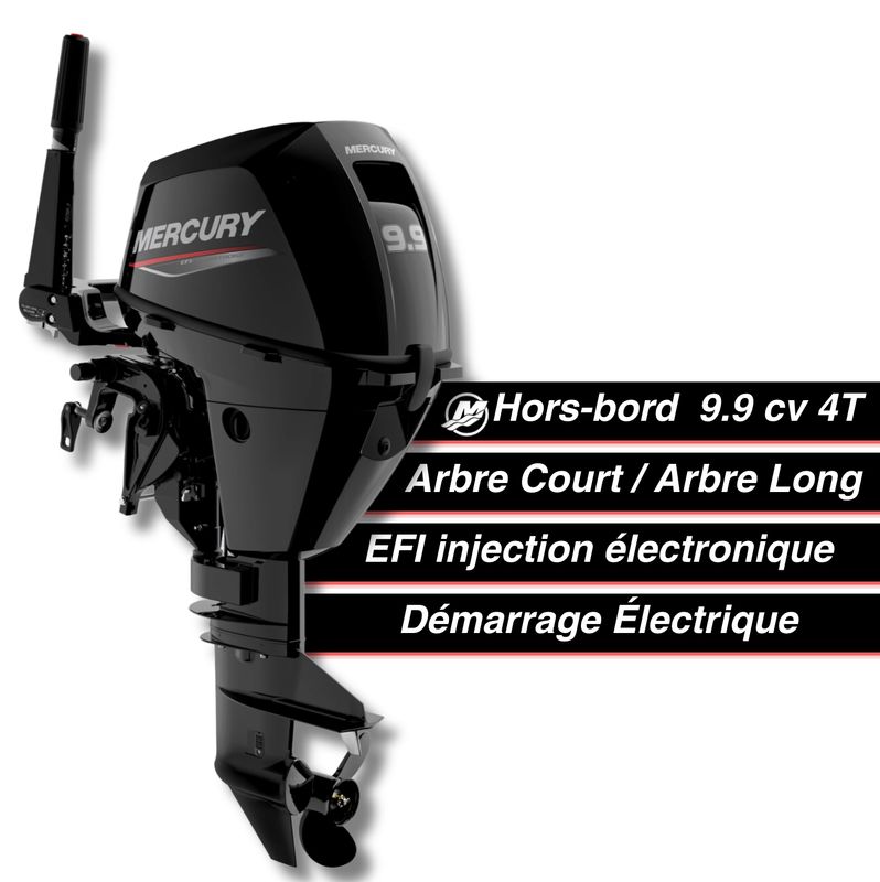 Moteur thermique hors-bord Mercury 9.9 cv - 4T - EFI - barre franche - démarrage électrique